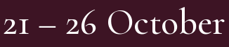 21 – 26 October
